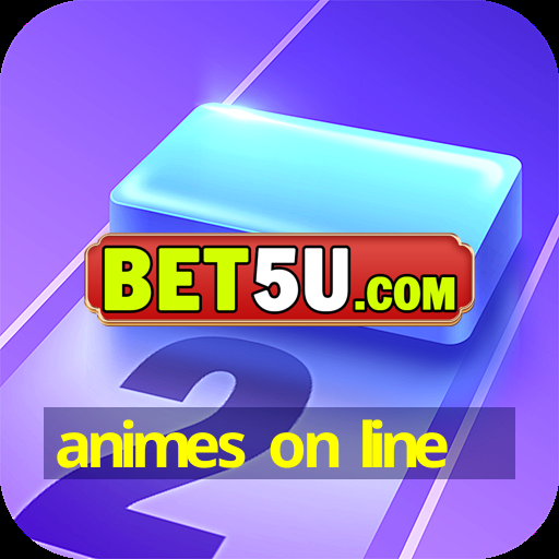 animes on line